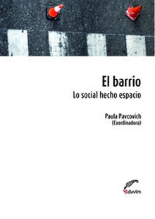 El barrio. lo social hecho espacio