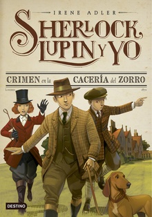 CRIMEN EN LA CACERía DEL ZORRO sherlock, lupin y yo 9