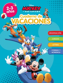 Cuaderno de vacaciones Mickey. 2-3 años (Aprendo con Disney) Con 101 actividades