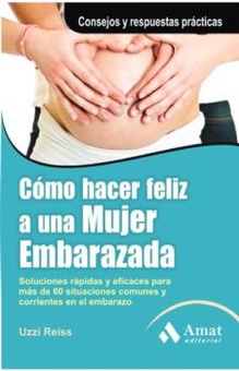 Cómo hacer feliz a una mujer embarazada. Ebook
