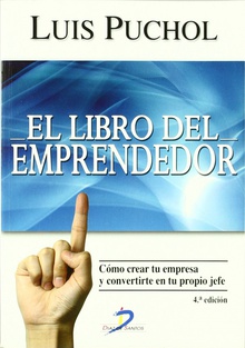 El libro del emprendedor Cómo crear tu empresa y convertirte en tu propio jefe