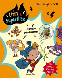 LA INVASIÓ EXTRATERRESTRE 3 Clara & Super Alex 3