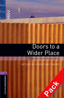 Oxford Bookworms. Stage 4: Doors to a Wider Place: Stories f