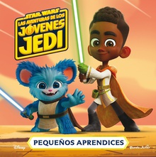 Star Wars. Las aventuras de los jóvenes Jedi. Pequeños aprendices Jóvenes lectores