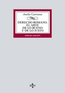 Derecho romano. el arte de lo bueno y de lo justo