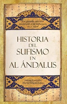 Historia del sufismo en al-Andalus Maestros sufíes de al-Andalus y el Magreb