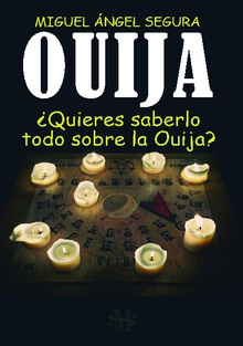 Ouija ¿Quieres saberlo todo sobre la ouija?