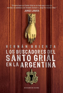 Los buscadores del santo grial en la Argentina