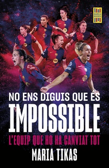 No ens diguis que és impossible