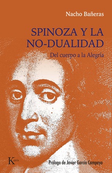 Spinoza y la no-dualidad Del cuerpo a la Alegría