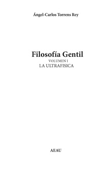 Filosofía gentil. Vol I: Ultrafísica