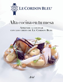 Alta cocina en tu mesa. (Edición mexicana)