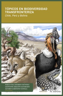 Tópicos en biodiversidad transfronteriza. Chile, Perú y Bolivia