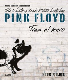 Pink Floyd. Tras el muro (2023) Toda la historia, desde 1965 hasta hoy