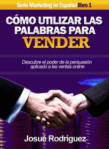 Cómo Utilizar Las Palabras Para Vender