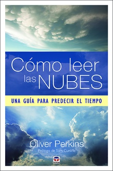 CÓMO LEER LAS NUBES Una guía para predecir el tiempo