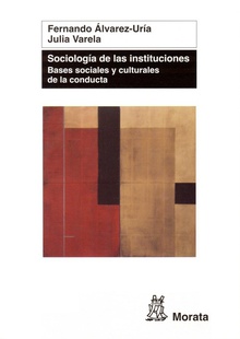 Sociología de las instituciones Bases sociales y culturales de la conducta