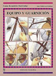 Equipo y guarnición (Guías ecuestres ilust.)