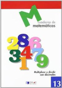 MATEMATICAS  13 - Multiplicar y dividir con decimales