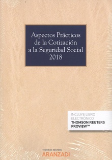 ASPECTOS PRÁCTICOS DE LA COTIZACIÓN A LA SEGURIDAD SOCIAL 2018 Dúo