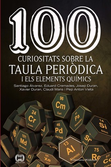 100 CURIOSITATS SOBRE LA TAULA PEDIÒDICA I ELS ELEMENTS QUIMICS