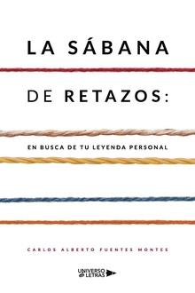 La sábana de retazos: en busca de tu leyenda personal