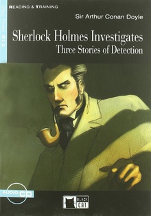 Sherlock Holmes Investigates: Three Stories of Detection