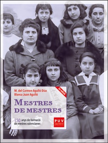 Mestres de mestres. 2ª edició 150 anys de formació de mestres valencianes