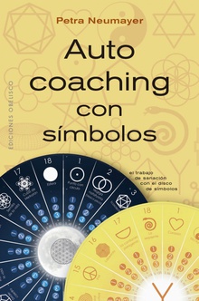 Auto coaching con símbolos El trabajo de sanación con el disco de símbolos