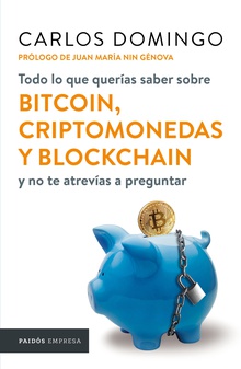 Todo lo que querías saber sobre bitcoin, criptomonedas y blockchain (Ed. Méx)
