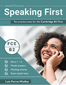 Speaking First. Ten practice tests for the Cambridge B2 First
