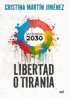 Libertad o tiranía Agenda 2030