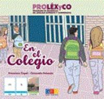 PROLEXYCO. CUENTO. EN EL COLEGIO Programa desarrollo del lenguaje expresivo y comprensivo