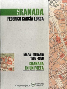 Granada en un poeta Mapa literario 1909-1936