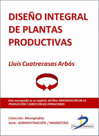 Diseño integral de plantas productivas