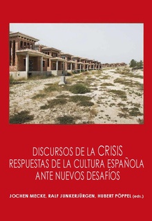 Discursos de la crises: respuestas de la cultura espaiola ante nuevos desafíos