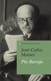 Pío Baroja (Colección Españoles Eminentes)