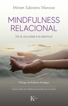 Mindfulness relacional De la vacuidad a la plenitud