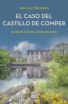 EL CASO DEL CASTILLO DE COMPER Un nuevo caso del comisario Dupin