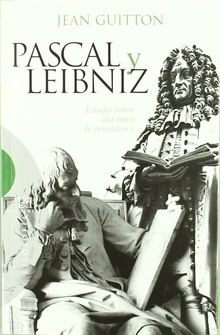Pascal y leibniz. estudio sobre dos tipos de pensadores