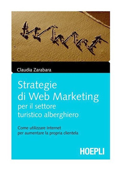 Strategie di Web Marketing per il settore turistico alberghiero