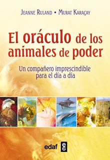 ORACULO DE LOS ANIMALES DE PODER, EL (KIT) UN COMPAÑERO IMPRESCINDIBLE PARA EL D¡A A D¡A