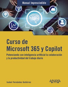 Curso de Microsoft 365 y Copilot Potenciando con inteligencia artificial la colaboración y la productividad