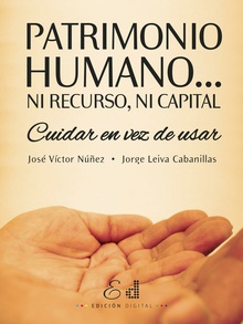 Patrimonio Humano... Ni Recurso, Ni Capital
