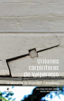 Uniones carpinteras de Valparaíso: la geometría de ensambles y empalmes