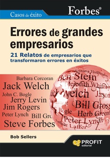 Errores de grandes empresarios 21 relatos de empresarios que transformaron errores en éxitos