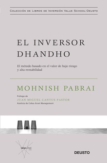 EL INVERSOR DHANDHO El método basado en el valor de bajo riesgo y alta rentabilidad