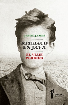 Rimbaud en Java. El viaje perdido