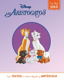 Los Aristogatos. Ya leo solo (Disney. Lectoescritura) Con textos en letra ligada y mayúscula