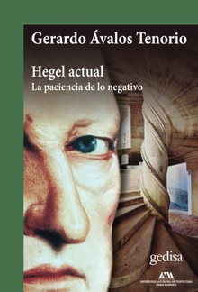 Hegel actual La paciencia de lo negativo